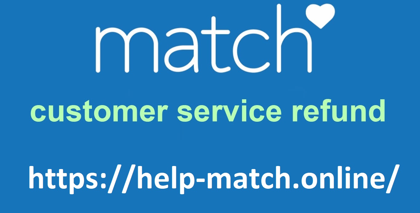 match.com customer service refund